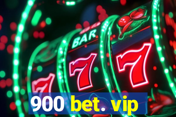 900 bet. vip